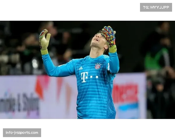 诺伊尔欧冠已收获8场零封追平莱曼纪录，拜仁门神门前最后屏障坚不可摧